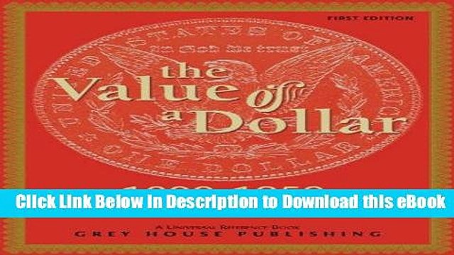 eBook Free The Value of a Dollar: Colonial Era to the Civil War: 1600-1865 (Value of a Dollar)