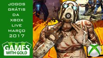 Games With Gold: Março 2017 [XBOX 360 e ONE] (Jogos Grátis da Live)
