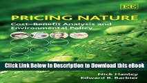Download [PDF] Pricing Nature: Cost-Benefit Analysis and Environmental Policy For Kindle