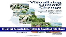 Download [PDF] Visualizing Climate Change: A Guide to Visual Communication of Climate Change and