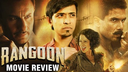 Download Video: Rangoon - Movie Review | Shahid Kapoor, Kangana Ranaut, Saif Ali Khan & Vishal Bhardwaj