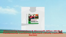 READ ONLINE  Discovering Computers  Microsoft Office 2013 A Fundamental Combined Approach Shelly
