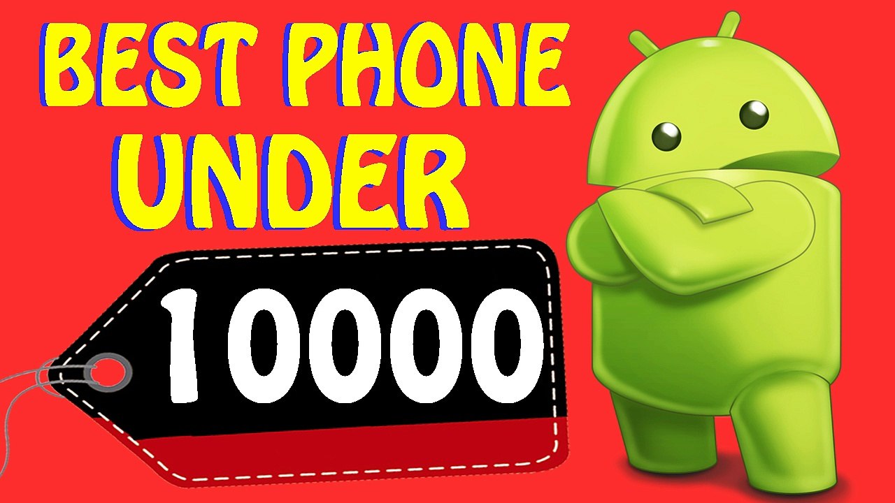 Best Phone Under 10000