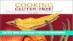 PDF [FREE] DOWNLOAD Cooking Gluten-Free! A Food Lover s Collection of Chef and Family Recipes