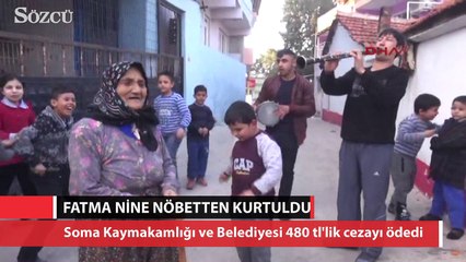 Ceza ödendi Fatma Nine nöbetten kurtuldu