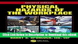 Download [PDF] Physical Hazards of the Workplace, Second Edition (Occupational Safety   Health