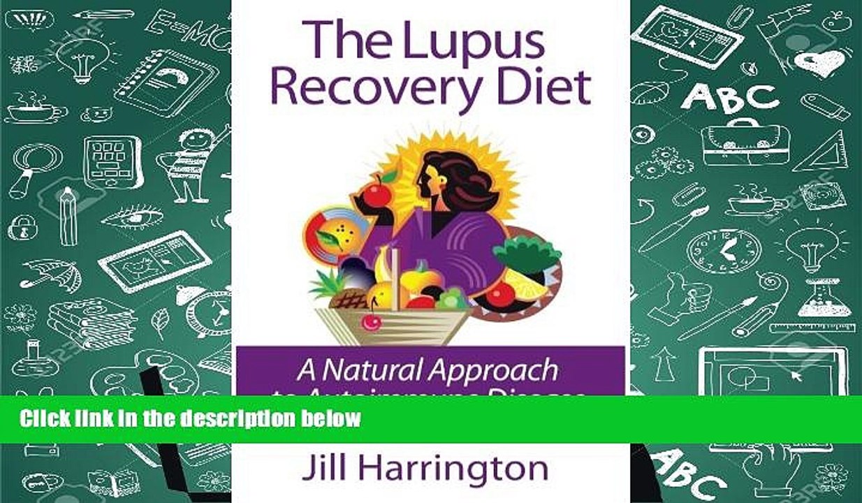 BEST PDF  The Lupus Recovery Diet: A Natural Approach to Autoimmune Disease That Really Works Jill