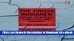 Download [PDF] The Crisis Manager: Facing Disasters, Conflicts, and Failures (Routledge