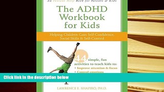Kindle eBooks  The ADHD Workbook for Kids: Helping Children Gain Self-Confidence, Social Skills,