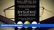 Kindle eBooks  The Dyslexic Advantage: Unlocking the Hidden Potential of the Dyslexic Brain  BEST