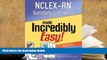 PDF [Download]  NCLEX-RN Questions and Answers Made Incredibly Easy (Nclexrn Questions   Answers