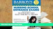 Popular Book  Barron s Nursing School Entrance Exams, 5th Edition: HESI A2  /  NET / NLN PAX-RN /