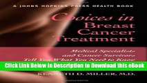 Download ePub Choices in Breast Cancer Treatment: Medical Specialists and Cancer Survivors Tell