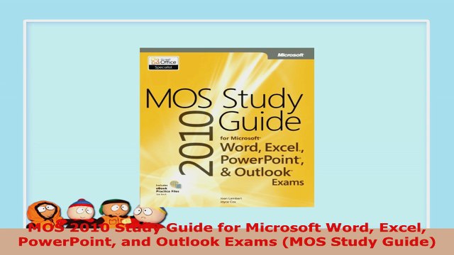 READ ONLINE MOS 2010 Study Guide for Microsoft Word Excel PowerPoint and Outlook Exams MOS Study