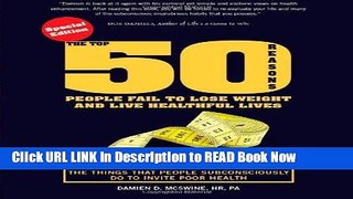 eBook Free The Top 50 Reasons People Fail To Lose Weight and Live Healthful Lives: The Things That