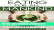 eBook Free Eating for All Mankind: 24 Food Rules for Healthy Eating Free Online