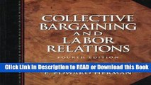 Best PDF Collective Bargaining and Labor Relations, 4th Edition Online Free