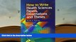 Best Ebook  How to Write Health Sciences Papers, Dissertations and Theses, 1e  For Trial