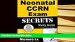 Best Ebook  Neonatal CCRN Exam Secrets Study Guide: CCRN Test Review for the Critical Care Nurses