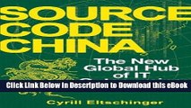 Free ePub Source Code China: The New Global Hub of IT (Information Technology) Outsourcing Free