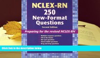 Best Ebook  NCLEX-RN?  250 New-Format Questions: Preparing for the Revised NCLEX-RN? (Nursing