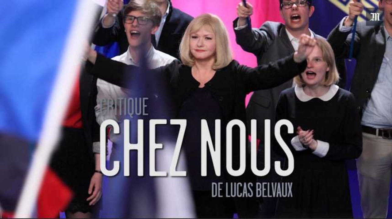 « Chez nous » de Lucas Belvaux, un film plombé par son message sur le Front National