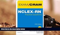 Best Ebook  NCLEX-RN Practice Questions Exam Cram (5th Edition)  For Full