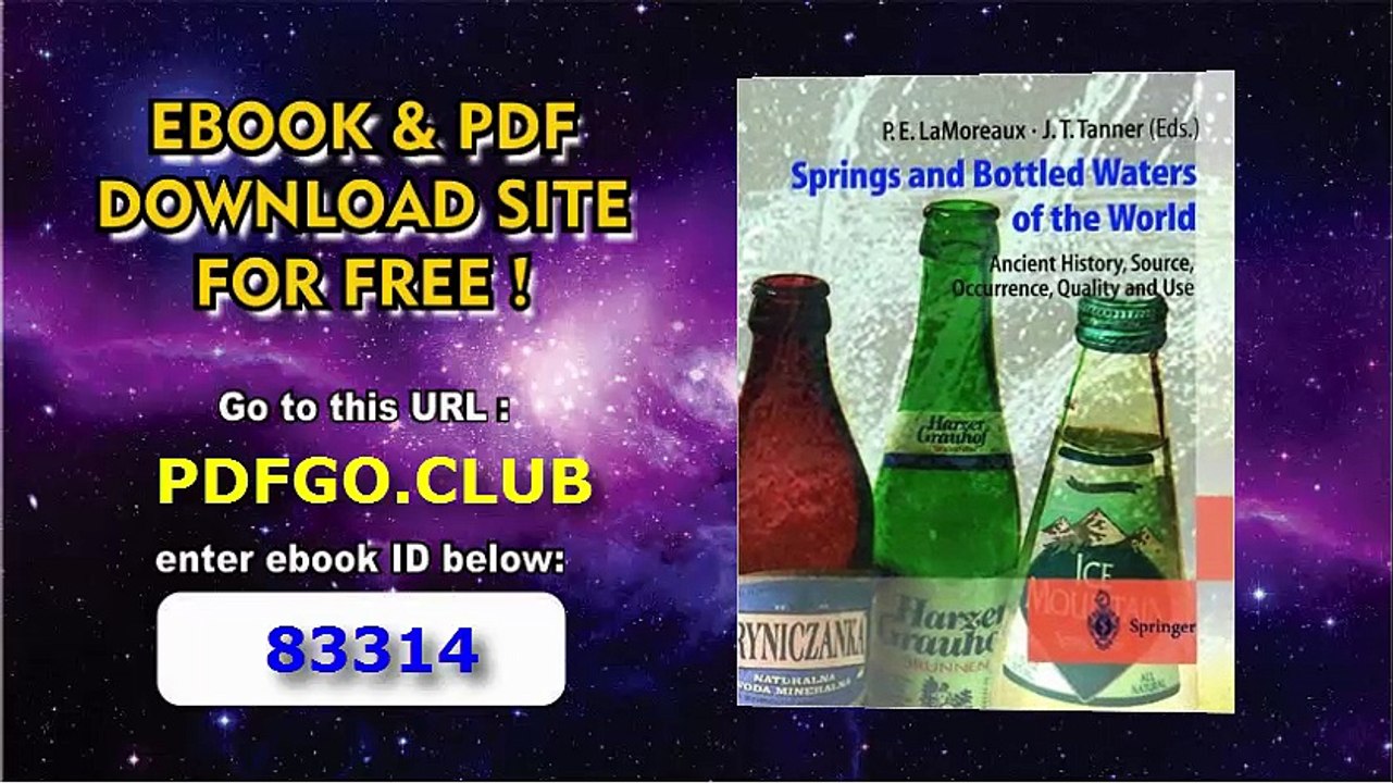 Springs and Bottled Waters of the World_ Ancient History, Source, Occurrence, Quality and Use