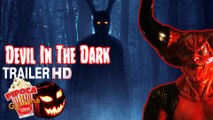 Demon movie DEVIL IN THE DARK 2017 trailer filme horror movie filme de demônio filme de terror