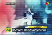 San Borja: asaltan lujoso restaurante en avenida Javier Prado
