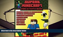 BEST PDF  Superb Minecraft: Kids Activity Book: Great Activity Book for Minecrafters (Minecraft