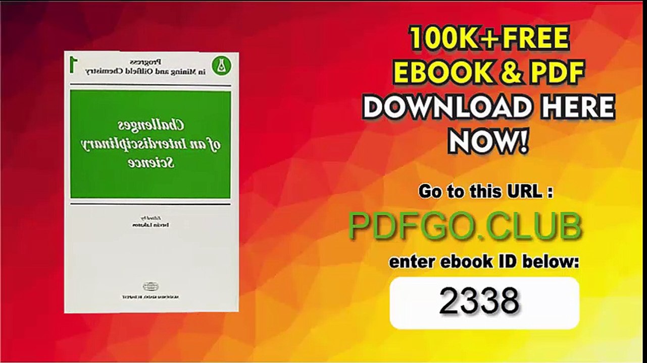 Challenges of an Interdisciplinary Science_ Progress in Mining and Oilfield Chemistry (Progress in Mining and Oilfield Chemistry, 1) 1st English ed Edition