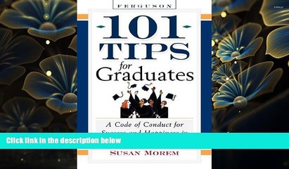 READ book 101 Tips For Graduates: A Code Of Conduct For Success And Happiness In Your Professional