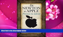 DOWNLOAD [PDF] De Newton a Apple / From Newton to Apple: Provoca tu talento / Raises Your Talent