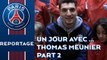 One day with Thomas Meunier part 2