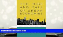 Ebook Online The Rise and Fall of Urban Economies: Lessons from San Francisco and Los Angeles