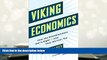 Popular Book  Viking Economics: How the Scandinavians Got It Right-and How We Can, Too  For Online