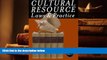 PDF [FREE] DOWNLOAD  Cultural Resource Laws and Practice (Heritage Resource Management Series)