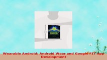 READ ONLINE  Wearable Android Android Wear and Google FIT App Development