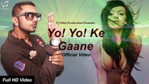 Yo Yo Honey Singh New Song 2017   Yo Yo Ke Gaane   Tribute to Yo Yo Honey Singh