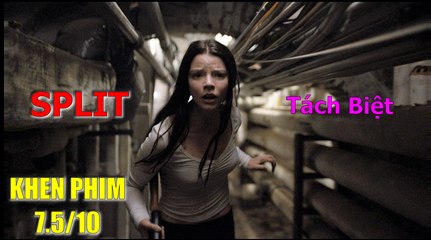Review phim Tách Biệt (Split 2017): hồi hộp và ghê rợn - Khen Phim