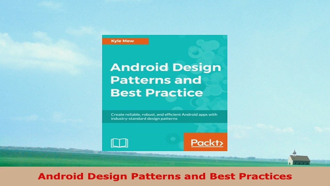 READ ONLINE  Android Design Patterns and Best Practices