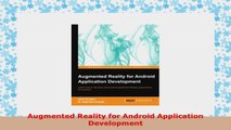 READ ONLINE  Augmented Reality for Android Application Development