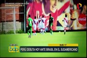 Sudamericano Sub 17: selección peruana debuta hoy ante Brasil