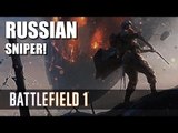 THE RUSSIAN SNIPER! - Battlefield 1- Conquest - Multiplayer -  FULL GAME!