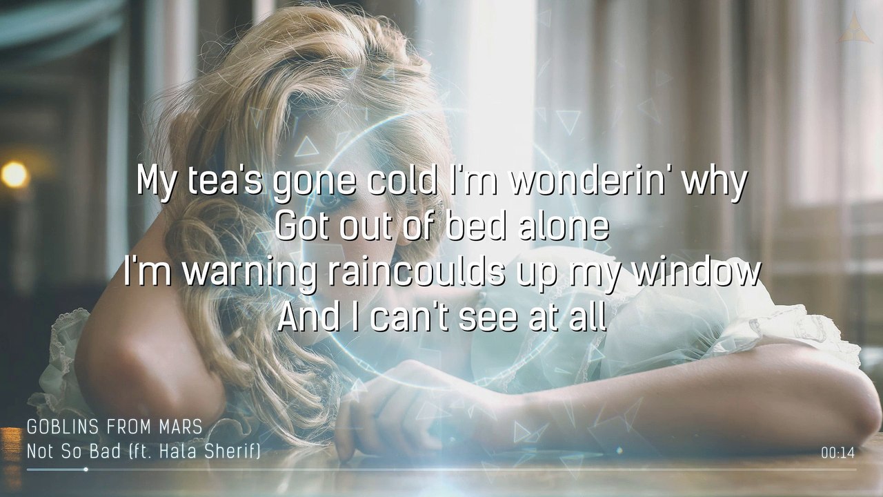 Goblins from Mars - Not So Bad (ft. Hala Sherif) [LYRICS]