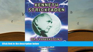 Download [PDF]  Kenneth Strickfaden, Dr. Frankenstein s Electrician Harry Goldman  FOR IPAD