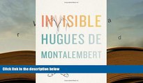 Audiobook  Invisible: A Memoir Hugues de Montalembert  [DOWNLOAD] ONLINE
