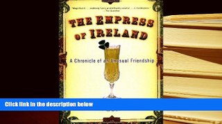 Download [PDF]  The Empress of Ireland: A Chronicle of an Unusual Friendship Christopher Robbins