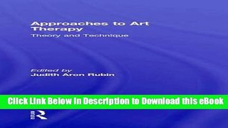 Audiobook Free Approaches to Art Therapy: Theory and Technique online pdf